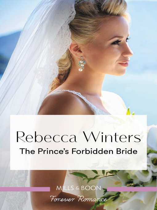 Title details for The Prince's Forbidden Bride by Rebecca Winters - Available